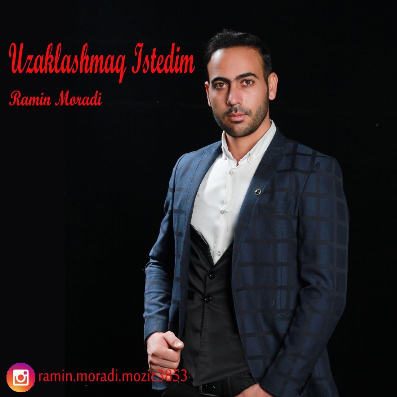 رامین مرادی اوزاکلاشماق ایستدیم